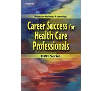 Delmar's Career Success for Health Care Professionals DVD #6: Getting a Job in Health Care [VHS]