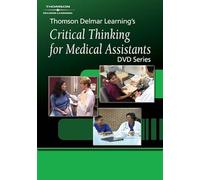 Delmar's Critical Thinking for Medical Assistants DVD #6: Medical Assessment in the Physician's Office