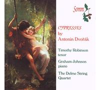 Timothy Robinson, tenor;Graham Johnson, piano:The Delme String Quartet - Dvorak: Los cipreses