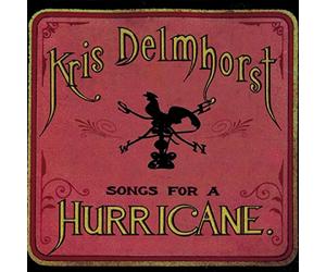 Delmhorst, Kris - Songs For A Hurricane