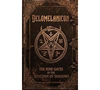 Delomelanicon, Nine gates of the Kingdom of Shadows