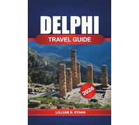 Delphi Travel Guide 2026: Uncover Ancient Ruins, Sacred Sites, Top Destinations, Culture and Adventure in Greece