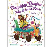 Delphine Denise and the Mardi Gras Prize