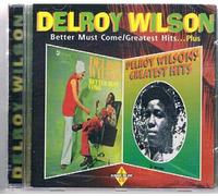 Delroy Wilson - Better Must Come/Greatest Hits