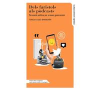 Dels faristols als podcasts: Persuasió política per a noves generacions.: 190 (Estudis Universitaris)