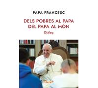 DELS POBRES AL PAPA, DEL PAPA AL MON | Francesco Papadia