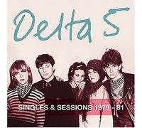 Delta 5 - Singles and Sessions 1979-1981