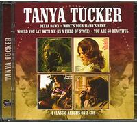 Tucker, Tanya - Delta Dawn / Whats Your Mama's Name / Would You Lay With Me / You Are So Beautiful