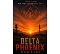 Delta Phoenix: In the shadows, the ultimate predator is the one you never see coming