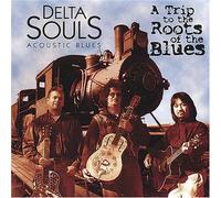Delta Souls - Trip to Roots of The Blues