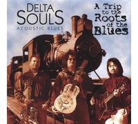 Delta Souls - Trip to the Roots of the Blues