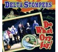 Delta Stompers - Do what Ory say