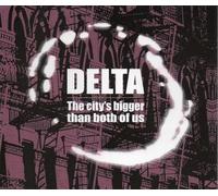 Delta - This City's Bigger Than Both..