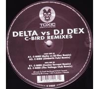 Delta Vs. Dj Dex - C-bird (remixes)