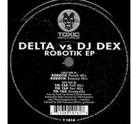 Delta Vs. DJ Dex - Robotik Ep [Vinilo]