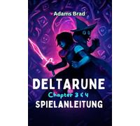 Deltarune: Chapter 3 & 4 Spielanleitung: Expertenstrategien, Bosskampftaktiken, geheime Orte und freischaltbare Inhalte zur Eroberung der dunklen Welt