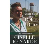Delta's Diary: Large Print (The Lesbian Diaries)