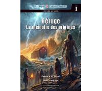 Déluge, la mémoire des origines: Des secrets de la Sixtine aux civilisations disparues : une enquête d’archéologie mystérieuse sur l’histoire alternative de nos origines (Atlantis & Civilisations)