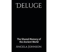 Deluge: The Shared Memory of the Ancient World