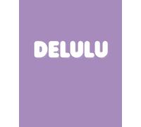 DELULU: Funny Verdict Notebook | 120 College-Ruled Pages | 7.5 x 9.25 Inches | Decision-Prop Journal for Office, Dating, Parties & Adulting Drama