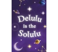 Delulu is the Solulu: Manifestation Journal