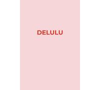 DELULU pink Lined Notebook | 6x9 120 pages | Pink & Red Journal | Undated Lined Paper Notebook | Gift For Teenagers, Adults and Gen Z | Secret Santa Coworker Gift Idea