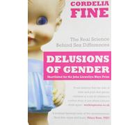 Delusions of Gender: The Real Science Behind Sex Differences
