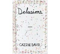 Delusions: Of Grandeur, of Romance, of Progress