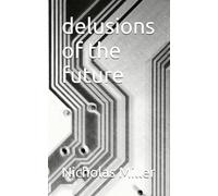 delusions of the future
