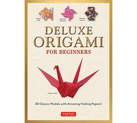 Deluxe Origami for Beginners Kit: 30 Classic Models with Amazing Folding Papers