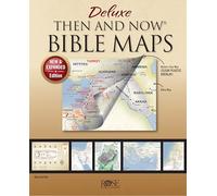 Deluxe Then and Now Bible Maps 2.0: New and Expanded Edition