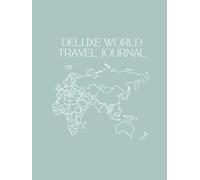 Deluxe World Travel Journal: Large Original Cover