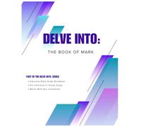 Delve Into: The Book of Mark