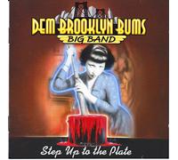 Dem Brooklyn Bums - Step Up to The Plate [Import]