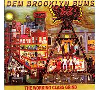 Dem Brooklyn Bums - The Working Class Grind