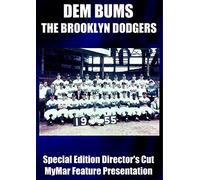 DEM BUMS: THE BROOKLYN DODGERS-SPECIAL EDITION DIRECTOR'S CUT