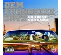 Dem Franchize Boys - On Top of Our Game