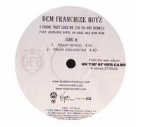 Dem Franchize Boyz - I Think They Like Me [Vinilo]