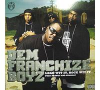Dem Franchize Boyz - Lean Rock Wit It