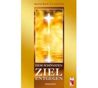 Dem Schönsten Ziel Entgegen (ebook)