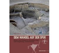 Dem Wandel auf der Spur: Bauen und Wohnen in Monjukli Depe und Umgebung, Turkmenistan