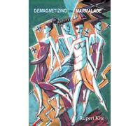 Demagnetizing the Marmalade: Memories of meeting the inner world: 2 (Becoming Conscious)