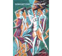 Demagnetizing the Marmalade: Memories of meeting the inner world: 2 (Becoming Conscious)