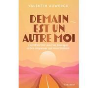 Demain est un autre moi: L art d en finir avec les blocages et les croyances qui vous limitent: 31568