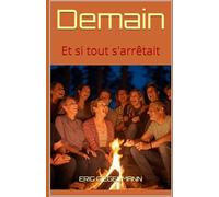Demain: Et si tout s'arrêtait