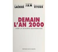 Demain Lan 2000 : Vers La Société Quaternaire (ebook)