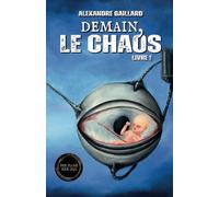 Demain, le Chaos: (Dystopie/Post-apocalyptique) (Le Diptyque du Chaos)