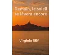 Demain, le soleil se lèvera encore: Un témoignage résolument positif et inspirant !