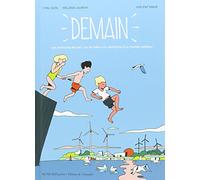 Demain: Les aventures de Léo, Lou et Pablo à la recherche d'un monde meilleur !