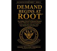 Demand Begins at Root™: The Hidden Drivers of Human Demand, Choice, Behaviour and Consumption
